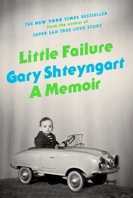 Little Failure by Shteyngart, Gary