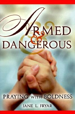 Armed and Dangerous by Fryar, Jane L.