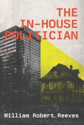 The In-House Politician by Cook, Hugh