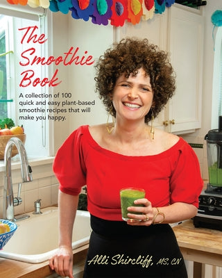 The Smoothie Book by Shircliff, Alli