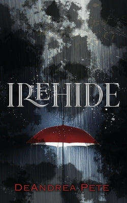 Irehide by Pete, DeAndrea