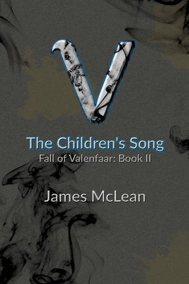 Valenfaar: The Children's Song by McLean, James