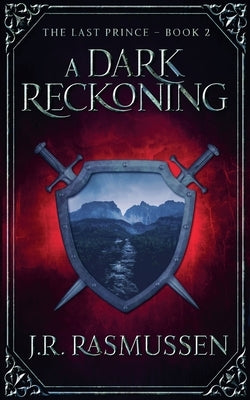 A Dark Reckoning by Rasmussen, J. R.