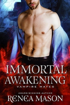 Immortal Awakening: A STANDALONE Vampire Mates Romance by Coven, Midnight