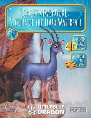 Lonely Adventure: Secrets of the Loud Waterfall.: An Interactive AR Children's Story #7 by Yelizarova, Yelena