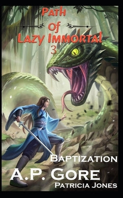 Baptization: A Wuxia/Xianxia Cultivation Novel by Jones, Patricia