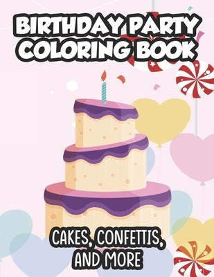 Birthday Party Coloring Book Cakes, Confettis, And More: Happy Designs For Children To Trace And Color, Cheerful Coloring Pages With Gifts And Cute An by Prints, Wombles