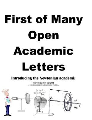 First of Many Open Academic Letters by Schutte, Peet (P S. J. ).
