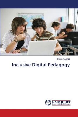 Inclusive Digital Pedagogy by Pagan, Steen