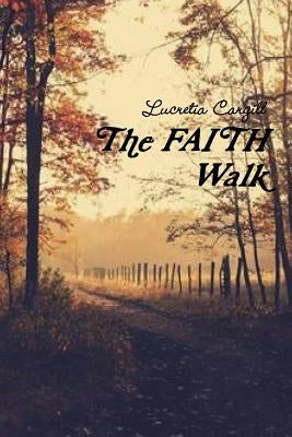 The FAITH Walk by Shaw, Lucretia