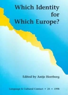 Which Identity for Which Europe? by Herrberg, Antje