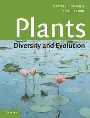 Plants: Diversity and Evolution by Ingrouille, Martin