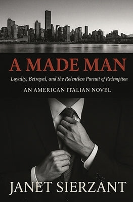 A Made Man by Sierzant, Janet