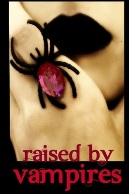 Raised by Vampires (Extended Edition) by Brooks, Amy D.