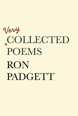 Very Collected Poems by Padgett, Ron