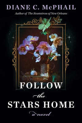 Follow the Stars Home by McPhail, Diane C.
