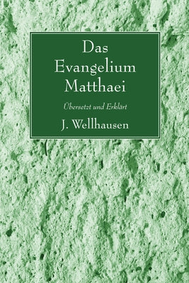 Das Evangelium Matthaei by Wellhausen, J.