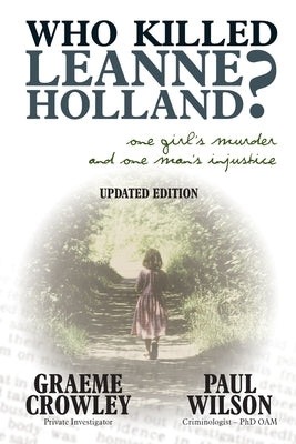 Who Killed Leanne Holland? by Crowley, Graeme