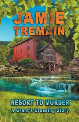 Resort to Murder by Tremain, Jamie