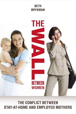 The Wall Between Women by Brykman, Beth