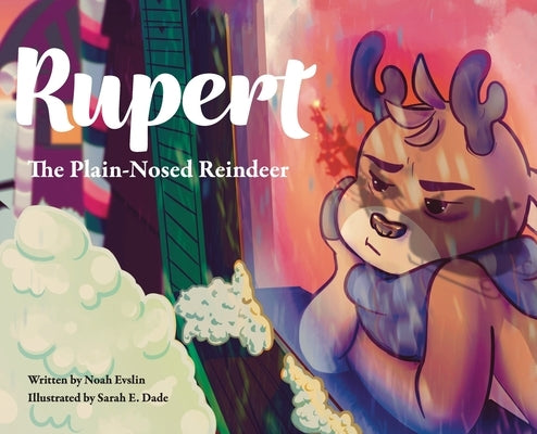 Rupert the Plain-Nosed Reindeer by Evslin, Noah E.