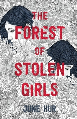 The Forest of Stolen Girls by Hur, June