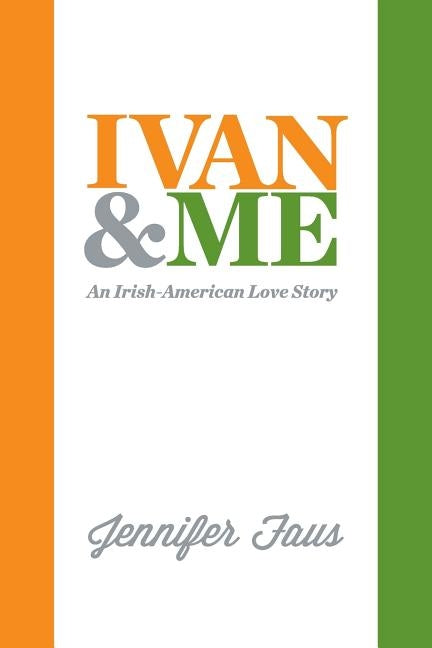 Ivan & Me by Faus, Jennifer