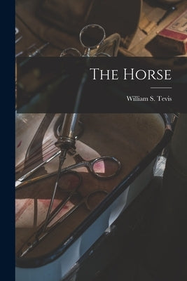 The Horse by Tevis, William S.