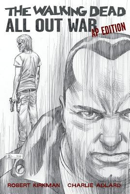 The Walking Dead: All Out War Artist's Proof Edition by Kirkman, Robert