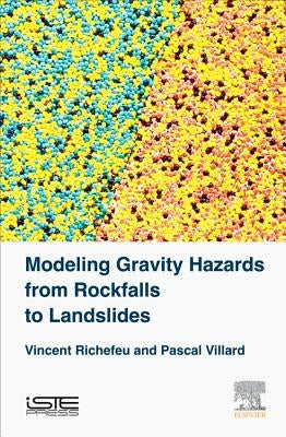 Modeling Gravity Hazards from Rockfalls to Landslides by Richefeu, Vincent