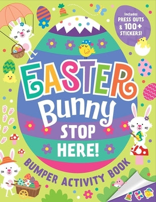 Easter Bunny Stop Here!: Bumper Activity Book: With Press-Outs and Over 100 Stickers! by Williams, Gareth