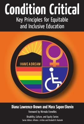 Condition Critical--Key Principles for Equitable and Inclusive Education by Lawrence-Brown, Diana