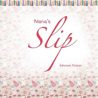 Nana'S Slip by Foster, Johnson