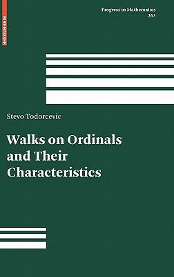 Walks on Ordinals and Their Characteristics by Todorcevic, Stevo
