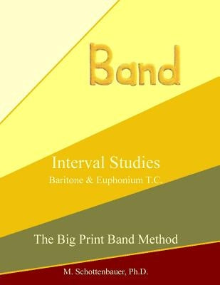 Interval Studies: Baritone & Euphonium T.C. by Schottenbauer, M.