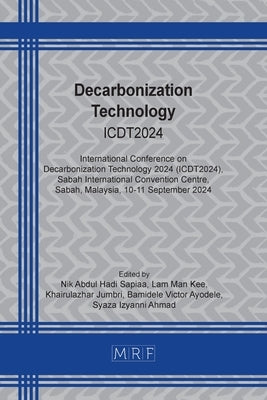 Decarbonization Technology: Icdt2024 by Sapiaa, Nik Abdul Hadi