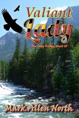 Valiant Lady: Novel #3 by North, Mark Allen