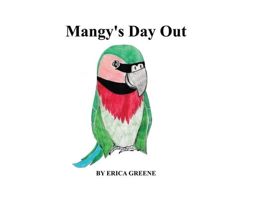 Mangy's Day Out by Greene, Erica