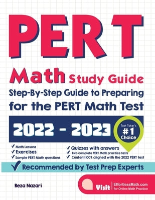 PERT Math Study Guide: Step-By-Step Guide to Preparing for the PERT Math Test by Nazari, Reza