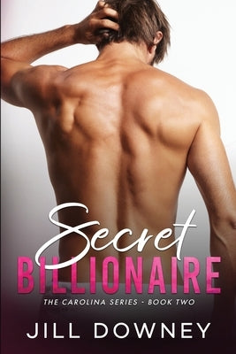 Secret Billionaire by Downey, Jill