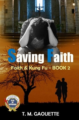 Saving Faith by Gaouette, T. M.