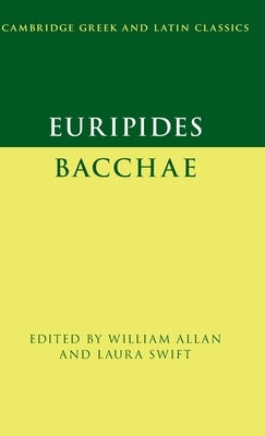 Euripides: Bacchae by Allan, William