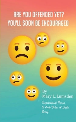 Are You Offended Yet? You'll Soon Be Encourage. by Lumsden, Mary L.