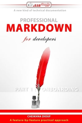 Professional Markdown for developers: Part 1: Onboarding by Diouf, Cheikhna