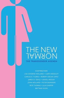 The New Normal: The Transgender Agenda by Moseley, Carys