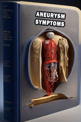 Aneurysm Symptoms: Recognize Aneurysm Symptoms - Prioritize Vascular Health and Seek Medical Care! by Somsuzen, Jacub