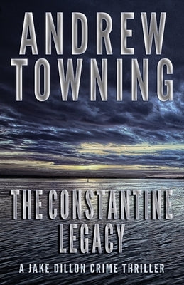 Constantine Legacy by Towning, Andrew