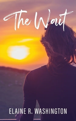 The Wait by Washington, Elaine R.