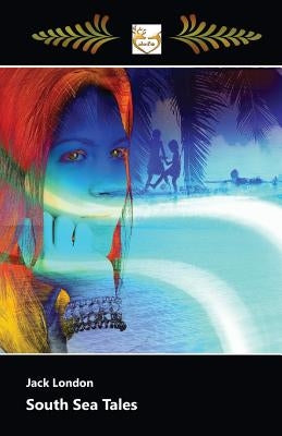 South Sea Tales - Large Print by London, Jack