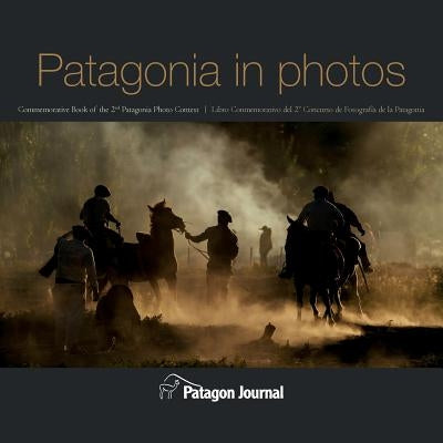 Patagonia in Photos by Langman, Jimmy